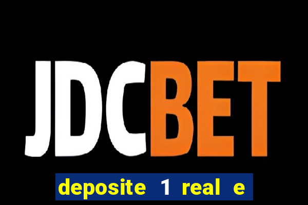 deposite 1 real e ganhe 20